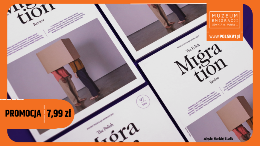 Kolorowa grafika. W pomarańczowej ramce zdjęcie siódmego numeru Polskiego Przeglądu Migracyjnego. Na dole na pomarańczowym pasku napis: promocja, 7.99 zł.
